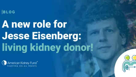 Jesse Eisenberg headshot with blue text overlay, "A new role for Jesse Eisenberg: living kidney donor!"