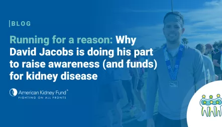 David Jacobs after completing his first marathon with blue text overlay, "Running for a reason: Why David Jacobs is doing his part to raise awareness (and funds) for kidney disease"