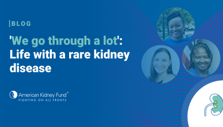 Headshots of Malkia White, Michelle Farley and Thelma Barber with blue text overlay, "'We go through a lot': Life with a rare kidney disease"