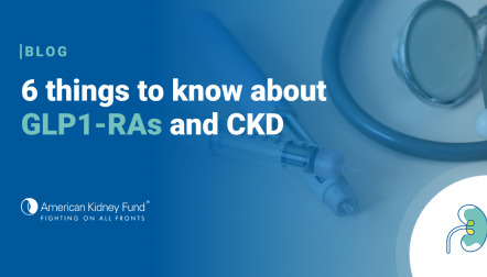 Semaglutide injections next to a stethoscope with blue text overlay, "6 things to know about GLP1-RAs and CKD"