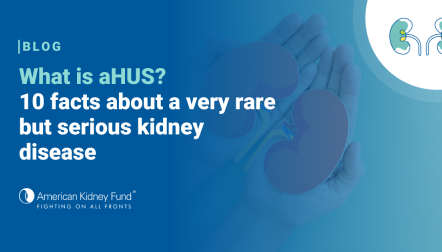 Hands holding kidneys with blue text overlay, "What is aHUS? 10 facts about a very rare but serious kidney disease"